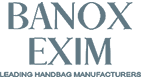 Banox - Leading Handbag Manufacturers
